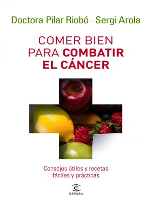 cover image of Comer bien para combatir el cáncer